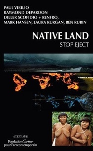 Paul Virilio et Raymond Depardon - Native Land, Stop Eject - Edition en anglais.
