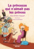 Alice Brière-Haquet - La princesse qui n'aimait pas les princes.