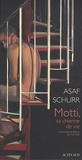 Asaf Schurr - Motti, sa chienne de vie.