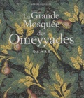 Gérard Degeorge - La Grande Mosquée des Omeyyades - Damas.