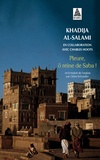 Khadija Al-Salami - Pleure, Ô Reine de Saba ! - Histoires de survie et d'intrigues au Yémen.