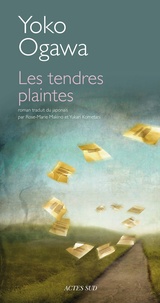 Yoko Ogawa - Les tendres plaintes.