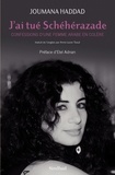 Joumana Haddad - J'ai tué Schéhérazade - Confessions d'une femme arabe en colère.