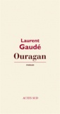 Laurent Gaudé - Ouragan.
