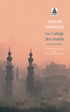 Naguib Mahfouz - Le cortège des vivants.