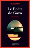 Yishaï Sarid - Le Poète de Gaza.