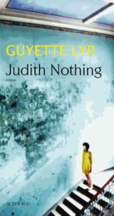 Guyette Lyr - Judith Nothing.