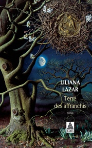 Liliana Lazar - Terre des affranchis.