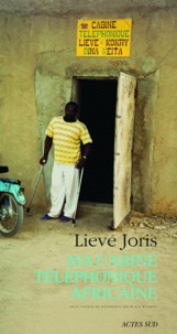 Lieve Joris - Ma cabine téléphonique africaine.