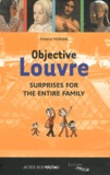 Frédéric Morvan - Objective Louvre - Surprises for the entire family.