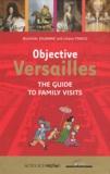 Liliana Tinoco et Brunhilde Jouannic - Objective Versailles - The guide to family visits.