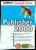 Markus Van Well - Publisher 2000. Avec Cd-Rom.