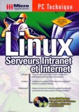 Alexander Langer et Oliver Kurten - Linux Serveurs Intranet Et Internet. Avec 2 Cd-Rom.