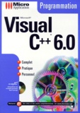 Ron Nanko - Visual C++ 6.0. Avec 1 Cd-Rom.