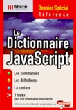 Christian Schlange et Andre Spallek - Le Dictionnaire Javascript.