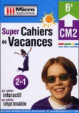 Micro Application - Super Cahiers de Vacances CM2-6e. 1 Cédérom