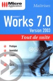 Loïc Fieux - Maitrisez Works 7.0. Version 2003.