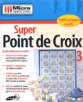  Micro Application - Super point de croix 3 - CD-ROM.