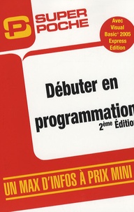 Frédéryk Blot et Yann Lautrédou - Débuter en programmation.