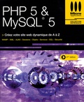 François-Xavier Bois et Fabrice Métayer - PHP 5 & MySQL 5 - Créez votre site web dynamique de A à Z.