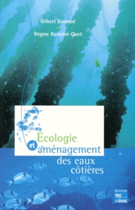 Régine Barnabé-Quet et Gilbert Barnabé - Écologie et aménagement des eaux côtières.