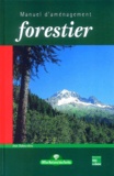 Jean Dubourdieu - Manuel d'aménagement forestier - Gestion durable et intégrée des écosystèmes forestiers.