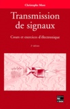 Christophe More - Transmission De Signaux. Cours Et Exercices D'Electronique, 2eme Edition.