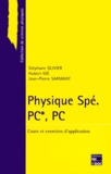 Stéphane Olivier et Jean-Pierre Sarmant - Physique Spé - PC*, PC. Cours et exercices d'application.
