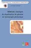 Jean-Marie Exbrayat - Methodes Classiques De Visualisation Du Genome En Microscopie Photonique.