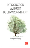 Philippe Malingrey - Introduction Au Droit De L'Environnement.