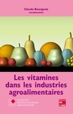 Claude Bourgeois - Les Vitamines Dans Les Industries Agroalimentaires.