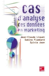 Jean-Claude Liquet et Sabine Flambard - Cas d'analyse de données en marketing. 1 Cédérom
