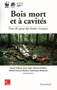 Daniel Vallauri et Jean André - Bois mort et à cavités - Une clé pour des forêts vivantes. 1 Cédérom