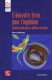 Pierre Thomas - Eléments finis pour l'ingénieur - Grands principes et petites recettes.