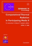 Denis Lemonnier et Nevin Selcuk - Computational thermal radiation in participating media II - proceedings of the Eurotherm seminar 78, April 5-7, 2006, Poitiers, France.