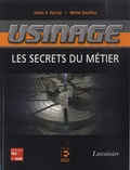 James A. Harvey et Michel Gauthier - Usinage - Les secrets du métier.