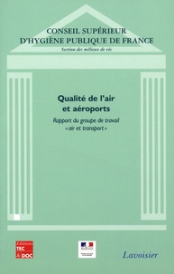  Conseil supérieur de l'hygiène - Qualité de l'air et aéroports - Rapport du groupe air et transport.