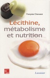 Françoise Chanussot - Lécithine, métabolisme et nutrition.