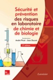 André Picot et Jean Ducret - Sécurité et prévention des risques en laboratoires de chimie et de biologie.
