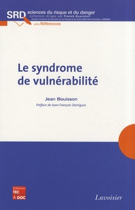 Jean Bouisson - Le syndrome de vulnérabilité.