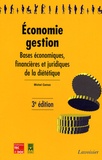 Michel Camus - Economie-gestion - Bases économiques, financières et juridiques de la diététique.
