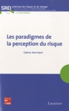 Céline Kermisch - Les paradigmes de la perception du risque.