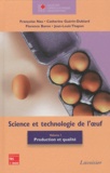 Françoise Nau et Catherine Guérin-Dubiard - Science et technologie de l'oeuf - Volume 1, Production et qualité.