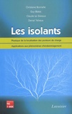 Christiane Bonnelle et Guy Blaise - Les isolants - Physique de la localisation des porteurs de charge - Applications aux phénomènes d'endommagement.