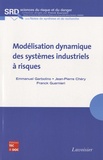 Emmanuel Garbolino et Jean-Pierre Chéry - Modélisation dynamique des systèmes industriels à risques.