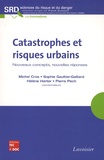 Michel Cros et Sophie Gaultier-Gaillard - Catastrophes et risques urbains - Nouveaux concepts, nouvelles réponses.