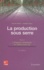 Laurent Urban et Isabelle Urban - La production sous serre - Tome 2, L'irrigation fertilisante en culture hors sol.