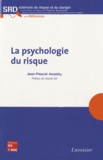 Jean-Pascal Assailly - La psychologie du risque.