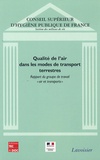  CSHPF - Qualité de l'air dans les modes de transport terrestres - Rapport du groupe de travail "air et transports" du Conseil supérieur d'hygiène publique de France section des milieux de vie, septembre 2006.