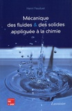 Henri Fauduet - Mécanique des fluides et des solides appliquée à la chimie.